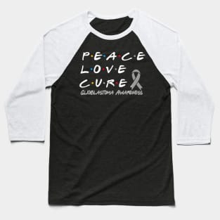 Glioblastoma Awareness Peace Love Cure Baseball T-Shirt